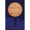 The Making of a Witch