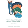 The Messy Truth About Leading People: It Ain't Easy!