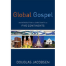 Global Gospel: An Introduction to Christianity on Five Continents