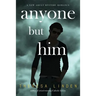 Anyone But Him