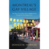 Montreal's Gay Village: The Story of a Unique Urban Neighborhood Through the Sociological Lens