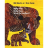 Baby Bear, Baby Bear, What Do You See?: Classic Hardcover