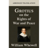 Grotius on the Rights of War and Peace