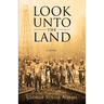 Look Unto the Land