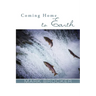 Coming Home to Earth