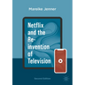 Netflix and the Re-Invention of Television