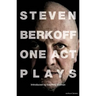 Steven Berkoff: One Act Plays