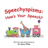 Speechyspisms: How's Your Speech?