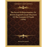 The Secret Of Rejuvenation, Or Brown Sequard's Great Discovery Of The Fountain Of Youth (1956)