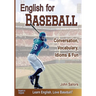English for Baseball: Conversation, Vocabulary, Idioms and Fun