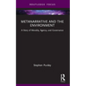 Metanarrative and the Environment: A Story of Morality, Agency, and Governance