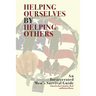 Helping Ourselves by Helping Others: An Incarcerated Men's Survival Guide
