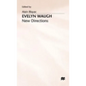 Evelyn Waugh: New Directions