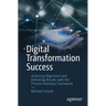 Digital Transformation Success: Achieving Alignment and Delivering Results with the Process Inventory Framework