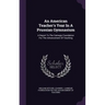 An American Teacher's Year In A Prussian Gymnasium: A Report To The Carnegie Foundation For The Advancement Of Teaching