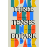 Three Tenses: A Transmission from the Nineties