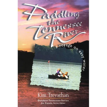 Paddling The Tennessee River: A Voyage On Easy Water