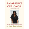 An Absence of Honor: Activist Essays: We Are Architects of Our Lives