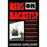 Reds or Rackets?: The Making of Radical and Conservative Unions on the Waterfront