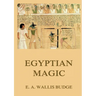 Egyptian Magic: Historically Annotated Edition