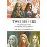 Two Sisters, The Dynamic Duo, Pilgrimage to Eternity