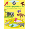 Origami Symphony No. 10: Lucky & Dangerous Sides of Origami