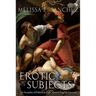 Erotic Subjects: The Sexuality of Politics in Early Modern English Literature