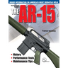 The Gun Digest Book of the Ar-15