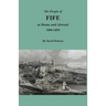 The People of Fife at Home and Abroad, 1800-1850