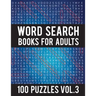 Word Search Books For Adults: 100 Word Search Puzzles - (Word Search Large Print) - Activity Books For Adults Vol.3: Word Search Books For Adults