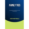 Family Ties: Strengthening Bonds Across Generations