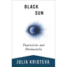 Black Sun: Depression and Melancholia