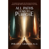 All Paths Lead to Purpose
