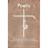 Poetic Faith: Various Topics and Biblical Doctrines Explored, Discussed, and then Put to Rhyme