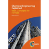 Chemical Engineering Explained: Basic Concepts for Novices