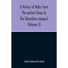 A History Of Wales From The Earliest Times To The Edwardian Conquest (Volume Ii)