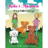 Nadia's Adventure: It's a DOG Thing!
