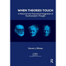 When Theories Touch: A Historical and Theoretical Integration of Psychoanalytic Thought