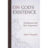 On God's Existence: Traditional and New Arguments