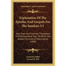 Explanation Of The Epistles And Gospels For The Sundays V1: Holy Days And Festivals Throughout The Ecclesiastical Year; To Which Are Added The Lives O