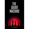 The Doubt Machine