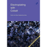Electroplating with Cobalt (Metals and Alloys Engineering Series)