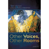 Other Voices, Other Rooms: Poems