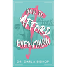 How to afford everything