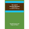 The Land of the Black Mountain: The Adventures of Two Englishmen in Montenegro