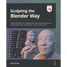 Sculpting the Blender Way: Explore Blender's 3D sculpting workflows and latest features, including Face Sets, Mesh Filters, and the Cloth brush