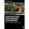 Construction and Building Automation: From Concepts to Implementation