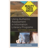Using Authentic Assessment in Information Literacy Programs: Tools, Techniques, and Strategies