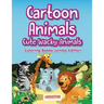 Cartoon Animals, Cute Wacky Animals Coloring Books Jumbo Edition