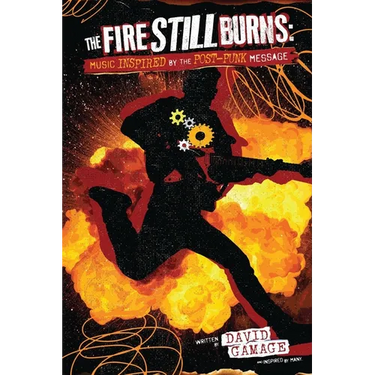 The Fire Still Burns: Music inspired by the post-punk message